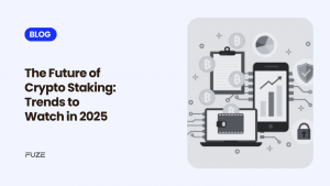 The Future of Crypto Staking: Trends to Watch in 2025