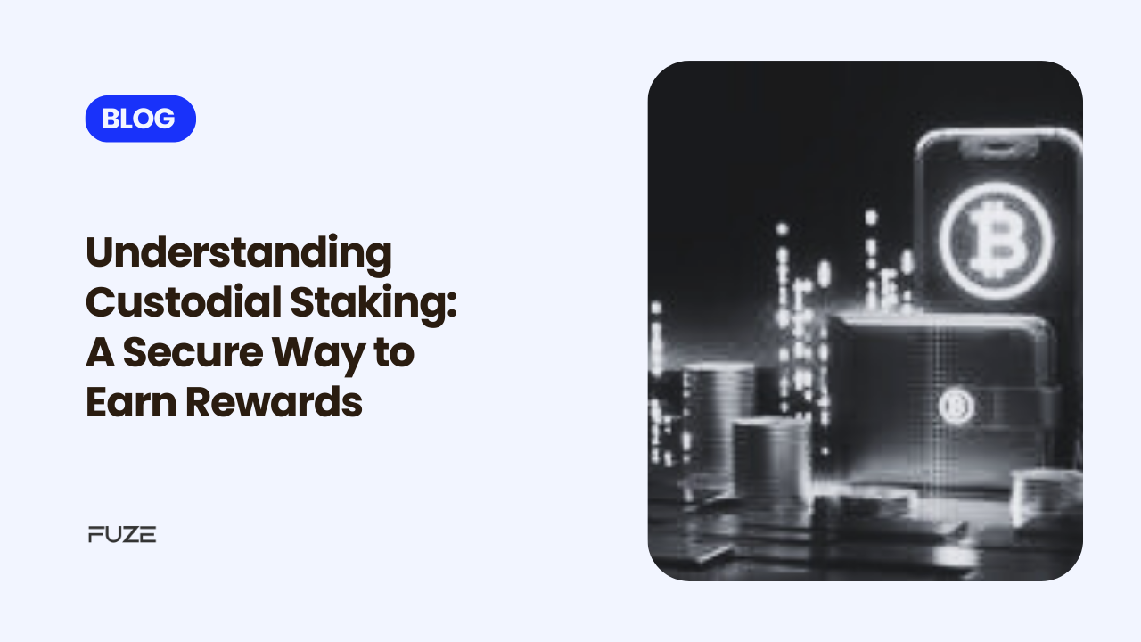 Understanding Custodial Staking: A Secure Way to Earn Rewards