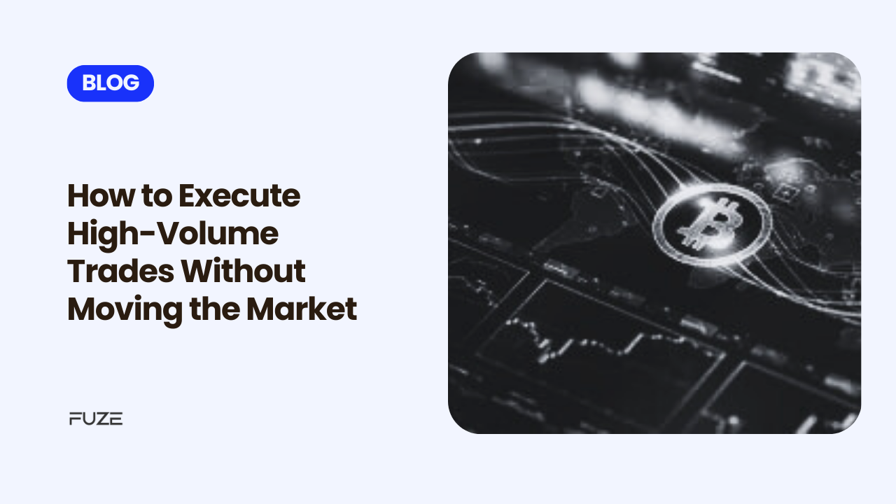 How to Execute High-Volume Trades Without Moving the Market